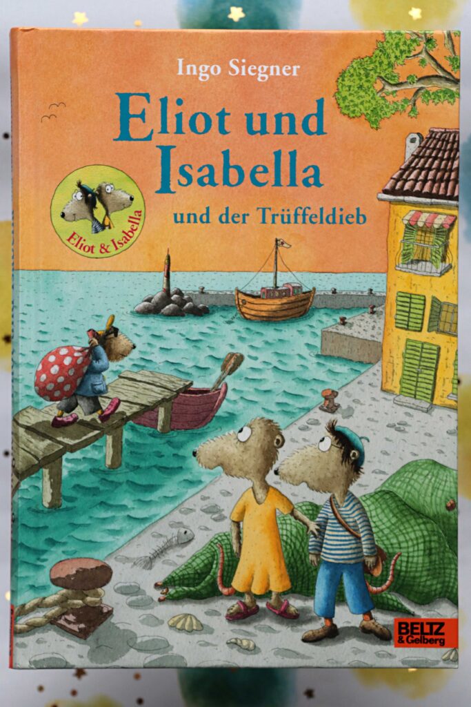 Kinderbuch - Eliot und Isabella und der Trüffeldieb